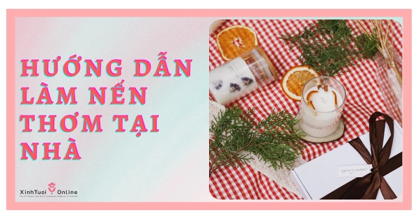 HƯỚNG DẪN CÁCH LÀM NẾN THƠM TẠI NHÀ - belovedbeyond.com