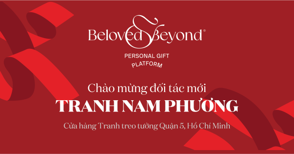 BELOVED&BEYOND X Tranh Nam Phương | Chào mừng đối tác - belovedbeyond.com