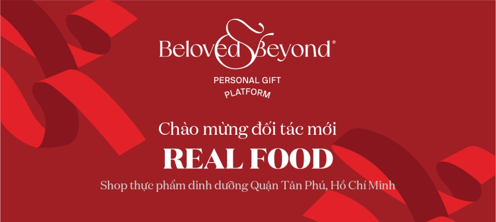BELOVED&BEYOND X REAL FOOD | Chào mừng đối tác