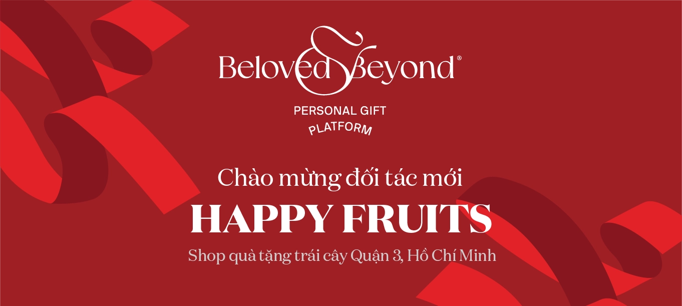 BELOVED&BEYOND X HAPPY FRUITS | Chào mừng đối tác